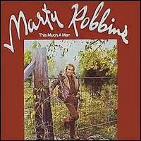 Marty Robbins - This Much A Man